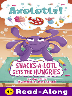cover image of Snacks-a-Lotl Gets the Hungries